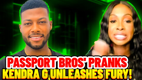 Auston Holleman Proves Kendra G Is MAD AS HELL At The Passport Bros - LMAO!!!