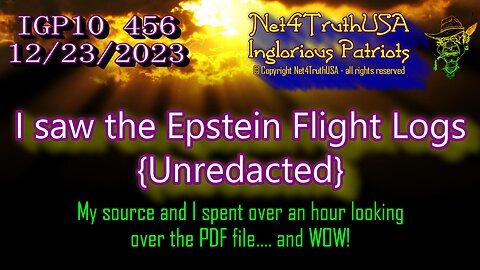 IGP10 456 - I saw the Epstein Flight Logs {Unredacted}