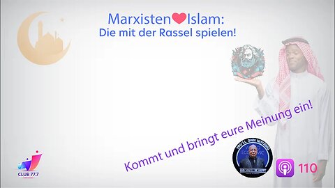 #110: Marxisten ❤️ Islam: Die mit der Rassel spielen!