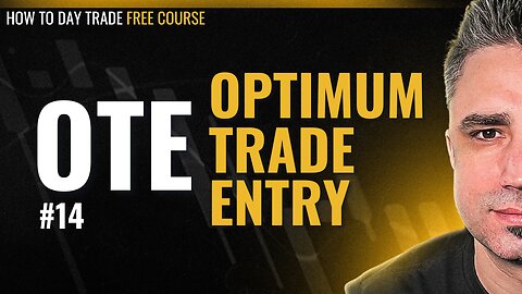 14 - OTE (Optimum Trade Entry)