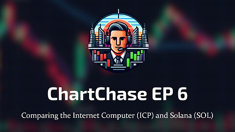 ChartChase 6 - Comparing the Internet Computer (ICP) and Solana (SOL)
