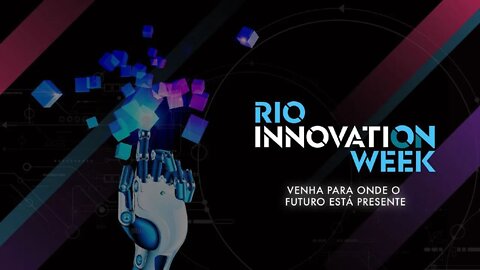 Passeio pela Rio Innovation Week - Feira de Inovação e Tecnologia