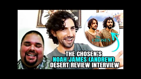 The Chosen's "Andrew," actor Noah James speaks to The Desert Review
