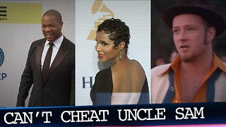 Celebrities Who Don't Pay Their Taxes, You Can't Cheat Uncle Sam!