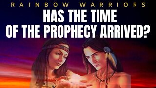 Big Changes Are On The Horizon | Rainbow Warrior Prophecy | Native American