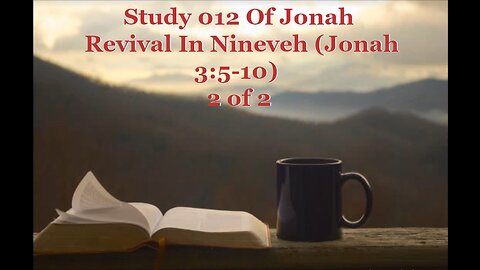 012 Revival In Nineveh (Jonah 3:5-10) 2 of 2