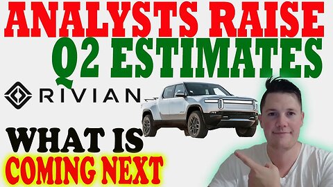 Analysts RAISE Q2 Estimates on Rivian │ BULLISH Rivian Options Data ⚠️ Rivian Investors Must Watch