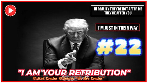 RETRIBUTIONS #22: President Donald Trump's Unveils Plan To Crush The Deep State Part Seven.