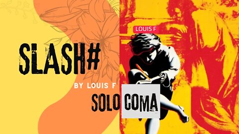 SLASH: Cover Solo Coma Guns [COMPLETE]