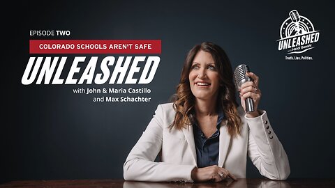 Unleashed with Heidi Ganahl | Episode 2: In The Danger Zone - Colorado Schools Aren't Safe