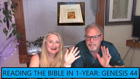 Reading the Bible in 1 Year - Genesis Chapter 44 - A Silver Cup in a Sack