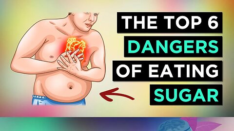 The 6 DANGERS of Eating Sugar