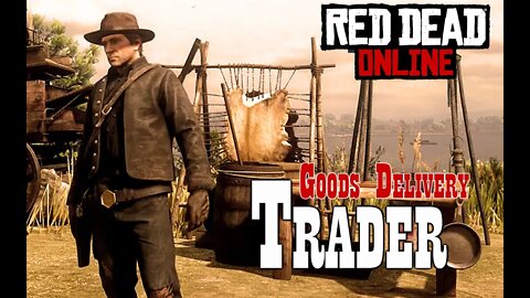Red Dead Online 31 - Trader Role - Goods Delivery - No Commentary Gameplay