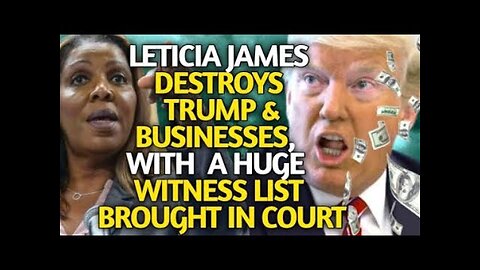 ATTORNEY GENERAL LETICIA JAMES DESTROYS TRUMP & HIS BUSINESSES WITH A WITNESS LIST BROUGHT TO COURT