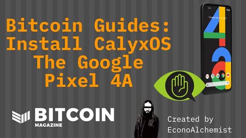 Setting Up CalyxOS on The Google Pixel 4a - EconoAlechemist - Bitcoin Magazine