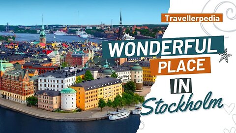 Most Wonderful Place in Stockholm | Travellerpedia