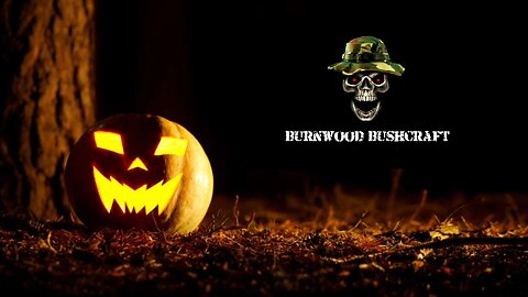 Fright Night - Happy Halloween from Burnwood Bushcraft