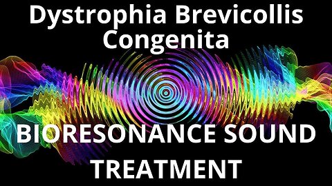 Dystrophia Brevicollis Congenita_Sound therapy session_Sounds of nature