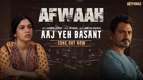 Aaj Yeh Basant By Mame Khan (Audio) Afwaah | Bhumi | Nawazuddin | Sumeet | Sudhir M | Anubhav Sinha