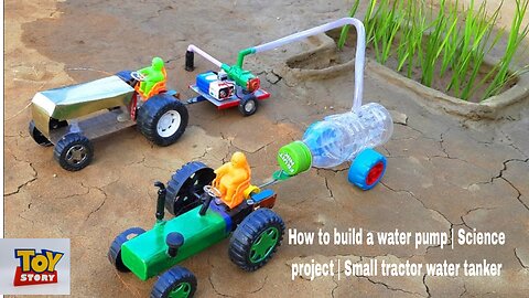 How to build a water pump | Science project | Small tractor water tanker