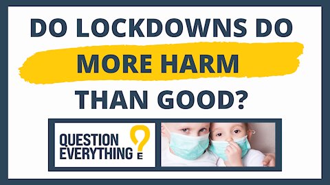 Do Lockdowns Do More Harm Than Good?