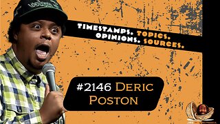 JRE#2146 Deric Poston. SPOILER ALERT! WHO'S COMING SOON TO THE JRE?