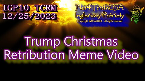 IGP10 - Trump 2024 - Christmas Retribution Meme Video