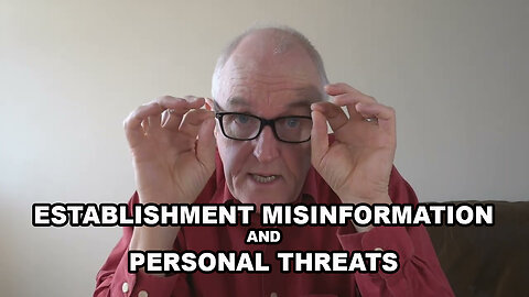 Establishment Misinformation and Personal Threats