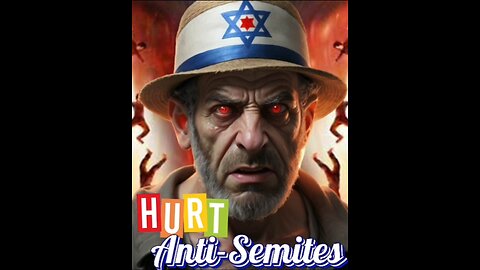 HURT ANTI-SEMITES