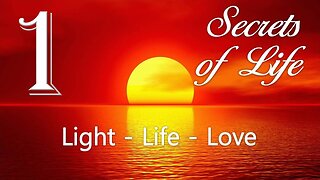 Light, Life and Love... The Creator elucidates ❤️ Secrets of Life revealed through Gottfried Mayerhofer