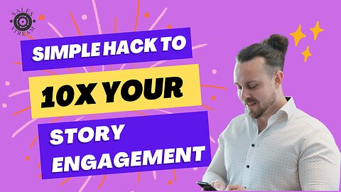 10X Your Story Engagement Using This Simple Trick 🎯