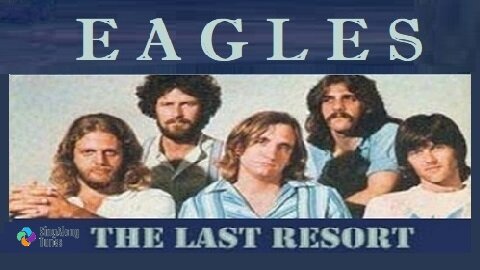Eagles - "The Last Resort" with Lyrics
