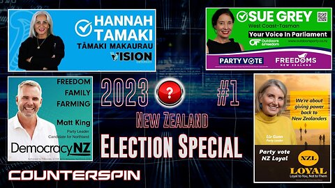 NZ 2023 Election Special #1 : Sue Grey, Hannah Tamaki, Liz Gunn, Matt King