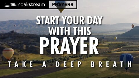 A Prayer To TAKE A DEEP BREATH & A SLOWER PACE In The Lord!