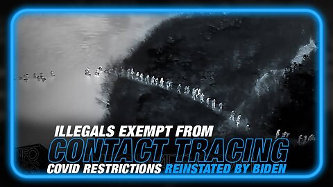 Illegals Exempt from Biden's New Contact Tracing Program