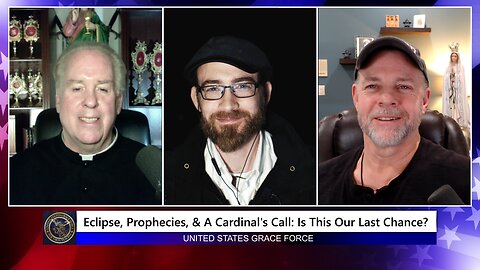 Eclipse, Prophecies & A Cardinal's Call: Is This Our last Chance?