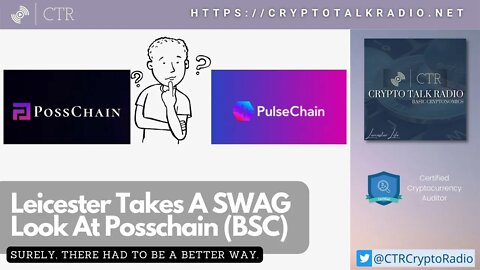Leicester Responds To (Spam) Comments With A SWAG Look At Posschain (BSC)