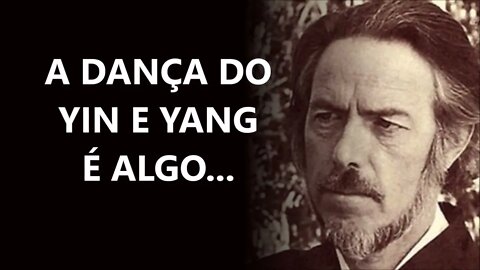 A DANÇA DO YIN E YANG, ALAN WATTS DUBLADO