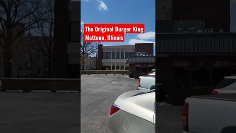 Visiting The ORIGINAL Burger King in Mattoon, Illinois #SHORTS