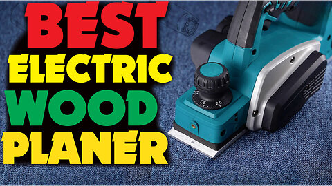 BEST ELECTRIC WOOD PLANER OF 2024- Must Watch Before Buying!