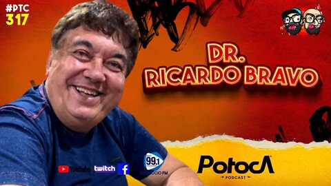 DR. RICARDO BRAVO MÉDICO CLÍNICO GERAL PT. 01 | PTC #317