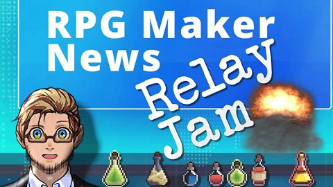 You Have 24 Hours to Work On This Project. And Then Someone Else Does... | RPG Maker News #63