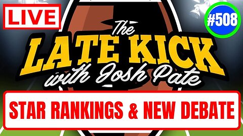 Late Kick Live Ep 508: Star Rankings Matter | Overrating Bama | Portal Latest | G5 Playoff Pushback