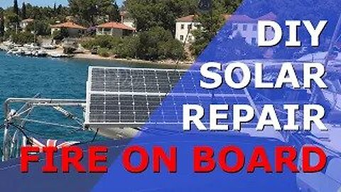 Low cost DIY Solar Repair & Fire On Our Boat - Ep 26 Sailing With Thankfulness