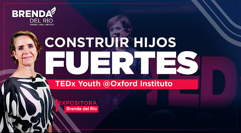 ¿Cómo construir hijos fuertes? Brenda del Río / TEDx Talks