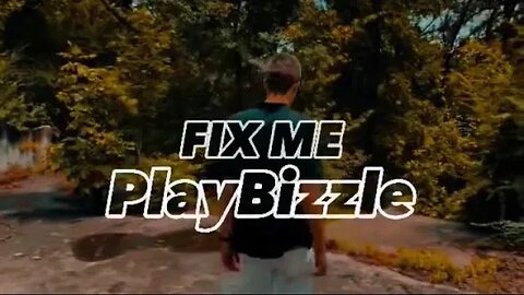 Fix Me - PlayBizzle (Official Music Video)