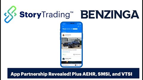 StoryTrading Partnership with Benzinga Revealed! (plus updates on AEHR, SMSI, and intro on VTSI)