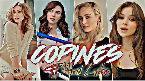 Copines Ft. Marvel Ladies | Elizabeth Olsen | Scarlett Johansson | Brie Larson | Hailee Steinfeld