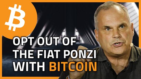 Opt Out of the Fiat Ponzi with Bitcoin