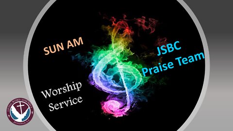 (09/25/22) JSBC Praise Team